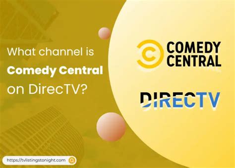 What Channel Is Comedy Central on Directv: A Detailed Discussion